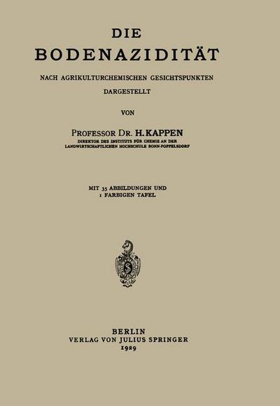 Cover for H Kappen · Die Bodenaziditat: Nach Agrikulturchemischen Gesichtspunkten Dargestellt (Paperback Book) [1929 edition] (1929)