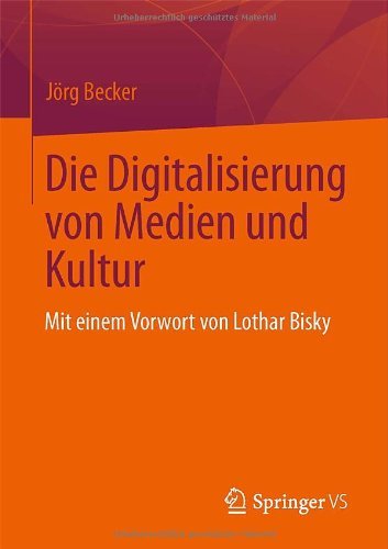 Cover for Joerg Becker · Die Digitalisierung Von Medien Und Kultur (Paperback Book) [2013 edition] (2012)