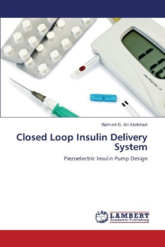 Cover for Wahied G. Ali Abdelaal · Closed Loop Insulin Delivery System: Piezoelectric Insulin Pump Design (Taschenbuch) (2013)