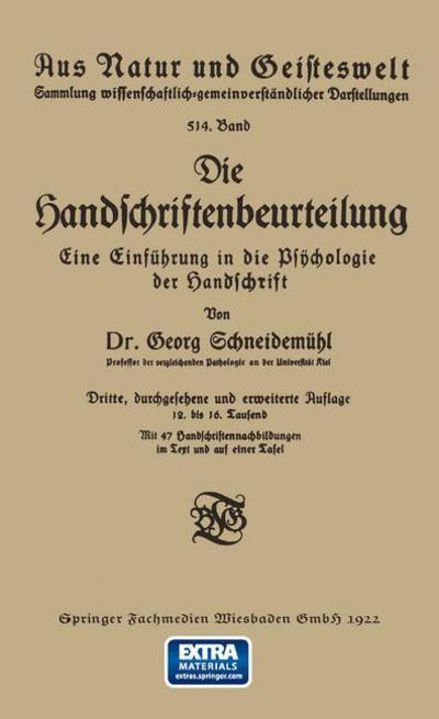 Cover for Georg Schneidemuhl · Die Handschriftenbeurteilung: Eine Einfuhrung in Die Ps&amp;#255; chologie Der Handschrift - Aus Natur Und Geisteswelt (Paperback Book) [3rd 3. Aufl. 1922 edition] (1922)