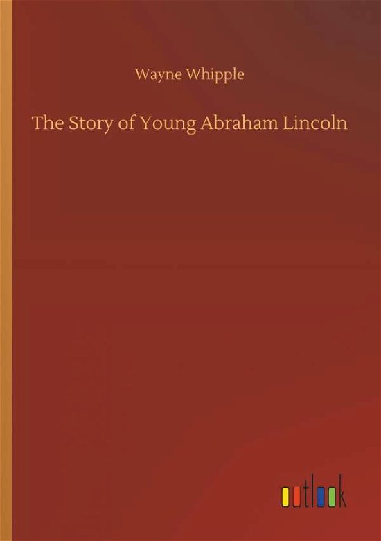 Cover for Whipple · The Story of Young Abraham Linc (Bok) (2018)