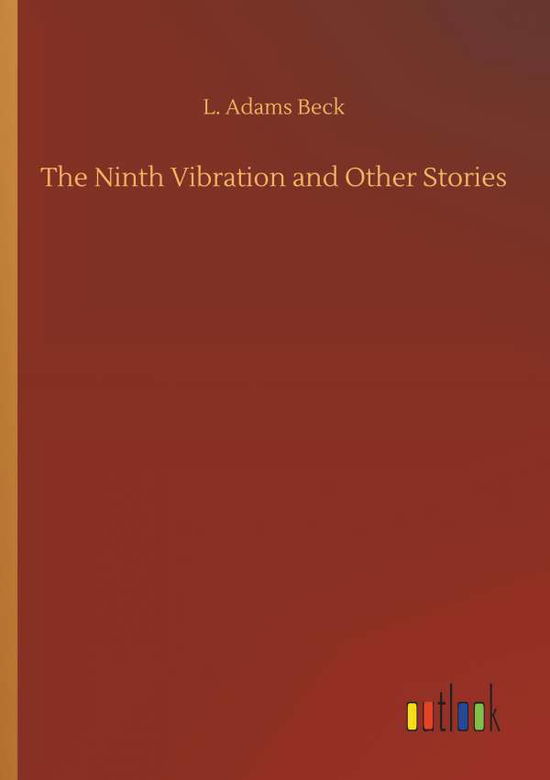 The Ninth Vibration and Other Stor - Beck - Boeken -  - 9783734084287 - 25 september 2019