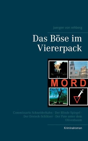 Cover for Rehberg · Das Böse im Viererpack (Bok) (2018)