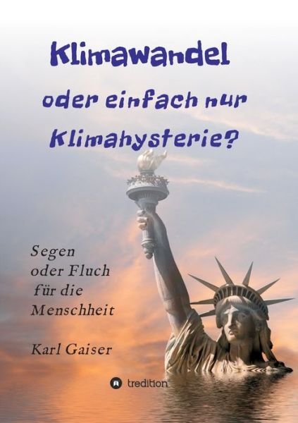 Cover for Gaiser · Klimawandel oder einfach nur Kli (Book) (2020)