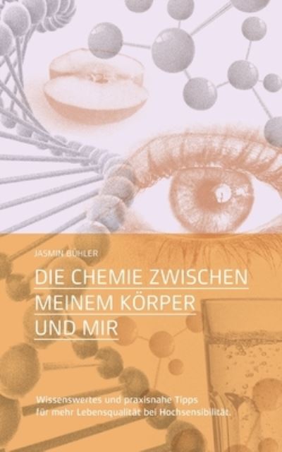 Cover for Bühler · Die Chemie zwischen meinem Körpe (Bog) (2020)