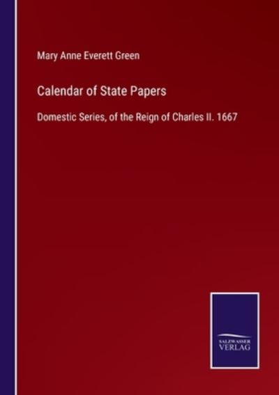 Cover for Mary Anne Everett Green · Calendar of State Papers (Paperback Book) (2022)