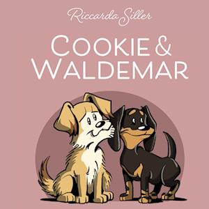 Cover for Riccarda Siller · Cookie und Waldemar (Hardcover Book) (2021)