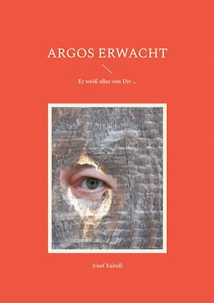 Cover for Josef Kaindl · Argos erwacht (Paperback Book) (2021)