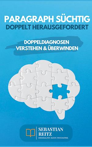 Cover for Sebastian Reitz · Paragraph Süchtig - Doppelt herausgefordert (Book) (2024)