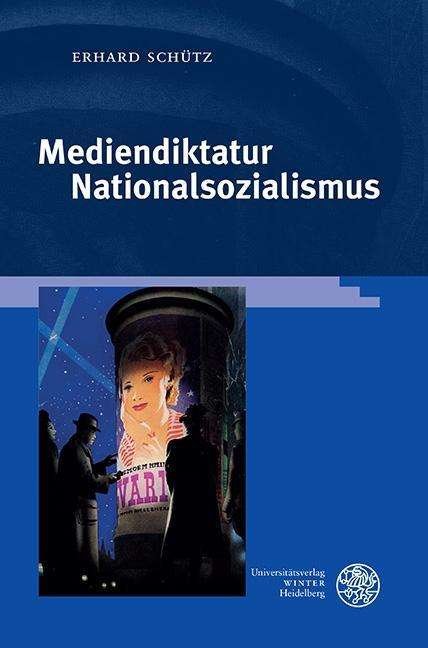 Cover for Schütz · Mediendiktatur Nationalsozialism (Buch) (2019)