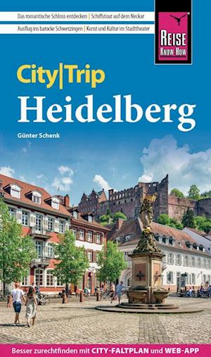 Reise Know-How CityTrip Heidelberg - Günter Schenk - Kirjat - Reise Know-How - 9783831736287 - maanantai 9. tammikuuta 2023