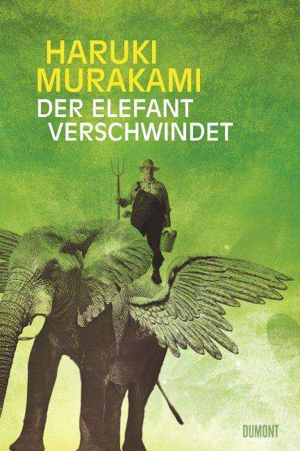 Der Elefant verschwindet - Haruki Murakami - Livros - DuMont Buchverlag GmbH - 9783832180287 - 24 de agosto de 2007