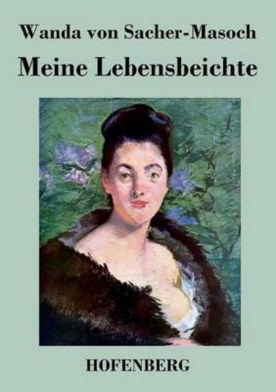 Cover for Wanda Von Sacher-masoch · Meine Lebensbeichte (Paperback Book) (2014)