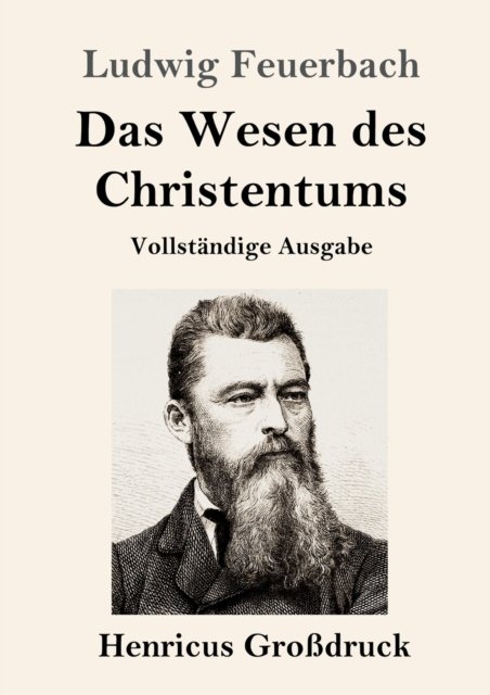 Cover for Ludwig Feuerbach · Das Wesen des Christentums (Grossdruck): Vollstandige Ausgabe (Taschenbuch) (2019)