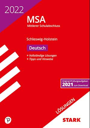 STARK Lösungen zu Original-Prüfungen und Training MSA 2022 - Deutsch - Schleswig-Holstein - Stark Verlag GmbH - Books - Stark Verlag GmbH - 9783849049287 - August 26, 2021