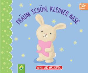 Cover for Schwager und Steinlein · Träum schön, kleiner Hase. Reiss- und wasserfest für Kinder ab 12 Monaten (Paperback Book) (2022)