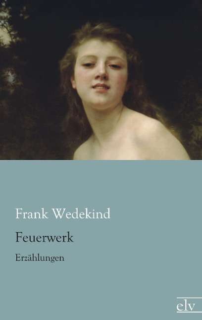 Cover for Wedekind · Feuerwerk (Book)