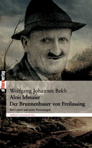 Cover for Wolfgang Johannes Bekh · Alois Irlmaier (Paperback Book) [German edition] (2014)