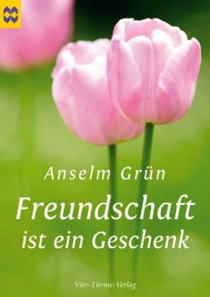 Cover for Anselm GrÃ¼n · Freundschaft Ist Ein Geschenk (Book)