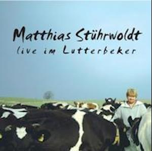 Matthias Stührwoldt live im Lutterbecker - Matthias Stührwoldt - Musik - ABL Bauernblatt Verlag - 9783930413287 - 1 mars 2006