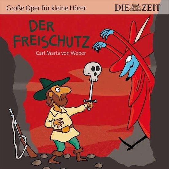 Cover for Weisschnur / Kasimir / Lehmann/+ · Der Freischütz (ZEIT-Edition) (CD) (2014)