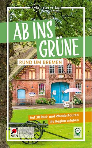 Cover for Birgit Klose · Ab ins Grüne  Rund um Bremen (Book) (2023)