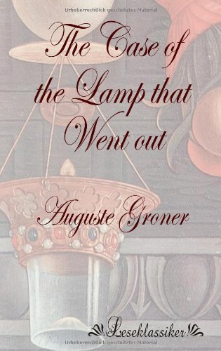 Cover for Auguste Groner · The Case of the Lamp That Went out (Paperback Book) (2013)