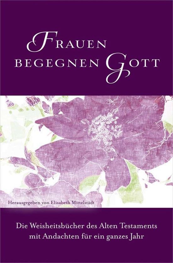 Cover for Frauen Begegnen Gott · Frauen begegnen Gott - Altes Testament (Book)