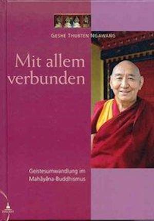 Cover for Geshe Thubten Ngawang · Mit allem verbunden (Hardcover Book) (2005)