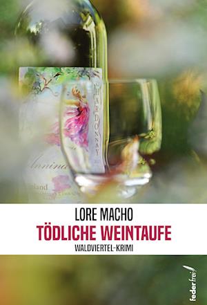 Cover for Lore Macho · Tödliche Weintaufe (Book) (2025)