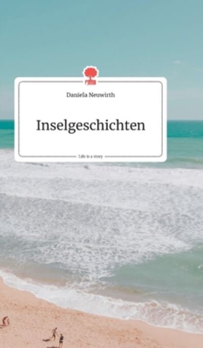 Cover for Neuwirth · Inselgeschichten. Life is a St (Book) (2020)