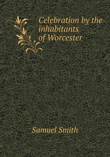 Cover for Samuel Smith · Celebration by the Inhabitants of Worcester (Paperback Book) (2013)