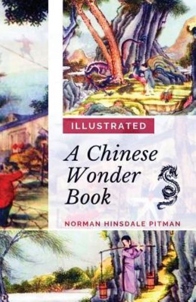 Cover for Norman Hinsdale Pitman · A Chinese Wonder Book (Paperback Book) (1919)