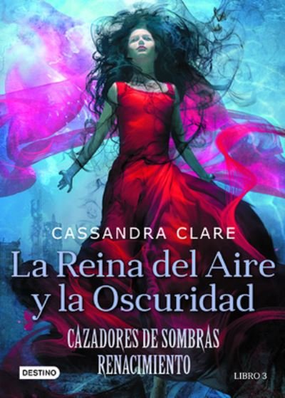 Cover for Cassandra Clare · La Reina del Aire Y La Oscuridad (Pocketbok) (2019)