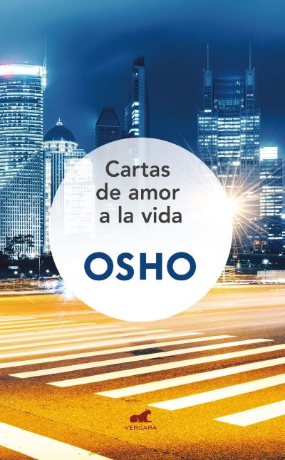 Cover for Osho · Cartas de amor a la vida: 150 cartas para transformar la vida/ Love Letters to Life (Paperback Book) (2017)