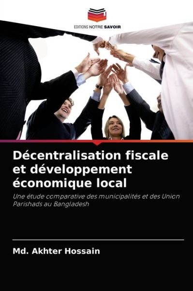 Cover for MD Akhter Hossain · Decentralisation fiscale et developpement economique local (Pocketbok) (2021)