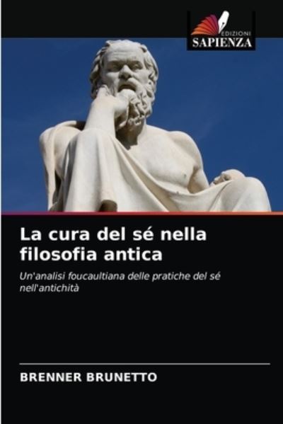 Cover for Brenner Brunetto · La cura del se nella filosofia antica (Paperback Book) (2021)