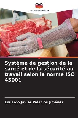 Cover for Eduardo Javier Palacios Jimenez · Systeme de gestion de la sante et de la securite au travail selon la norme ISO 45001 (Paperback Book) (2021)