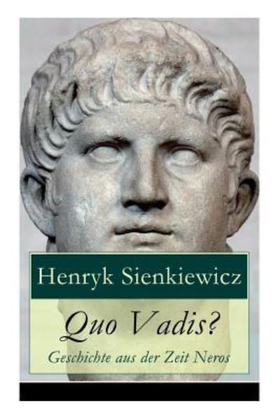 Cover for Henryk Sienkiewicz · Quo Vadis? - Geschichte aus der Zeit Neros (Paperback Book) (2017)