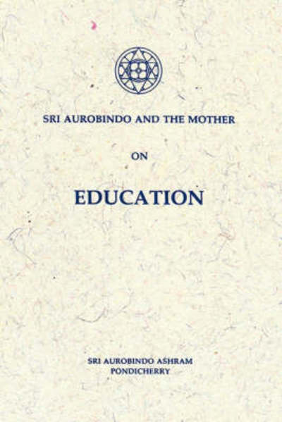 Cover for The Mother · Sri Aurobindo and the Mother on Education (Paperback Book) (1956)