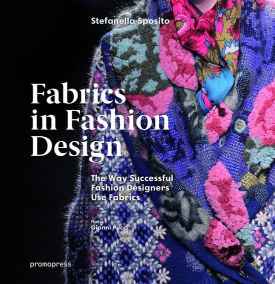 Cover for Stefanella Sposito · Fabrics in Fashion Design: The Way Successful Fashion Designers Use fabrics (Paperback Book) [2nd edition] (2017)