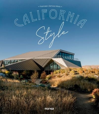 California Style - Francesc Zamora Mola - Andet - Instituto Monsa de Ediciones, S.A. - 9788417557287 - 1. maj 2022
