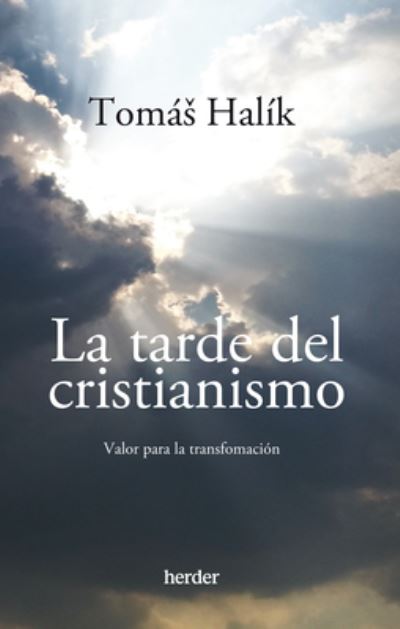 Cover for Tomás Halík · La tarde del cristianismo (Paperback Book) (2023)