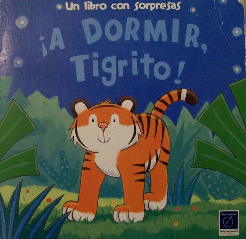 Cover for Julie Sykes · ¡A dormir, Tigrito! (Hardcover Book) (2001)