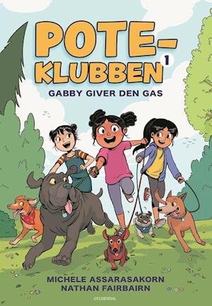 Cover for Michele Assarasakorn; Nathan Fairbairn · PAWS: POTE-klubben 1 - Gabby giver den gas (Bound Book) [1st edition] (2023)