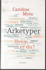 Cover for Caroline Myss · Arketyper (Hæftet bog) [1. udgave] (2014)