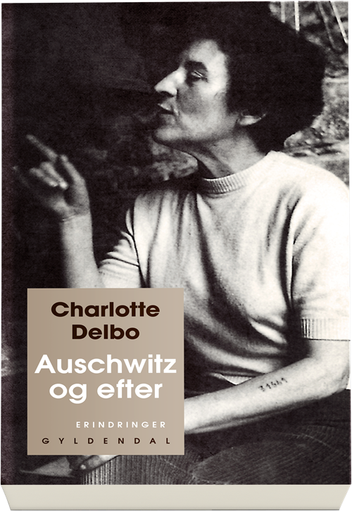 Cover for Charlotte Delbo · Auschwitz og efter (Sewn Spine Book) [1e uitgave] (2019)