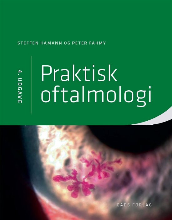 Cover for Michael Larsen og Steffen Ellitsgaard Hamann Red: Peter Fahmy · Praktisk oftalmologi, 4. udg. (Sewn Spine Book) [4.º edición] (2018)