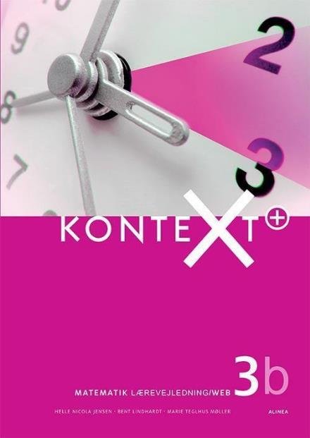 Cover for Bent Lindhardt; Helle Nicola Jensen; Marie Teglhus Møller · Kontext: KonteXt+ 3b, Lærervejledning / Web (Spiral Book) [1er édition] (2017)