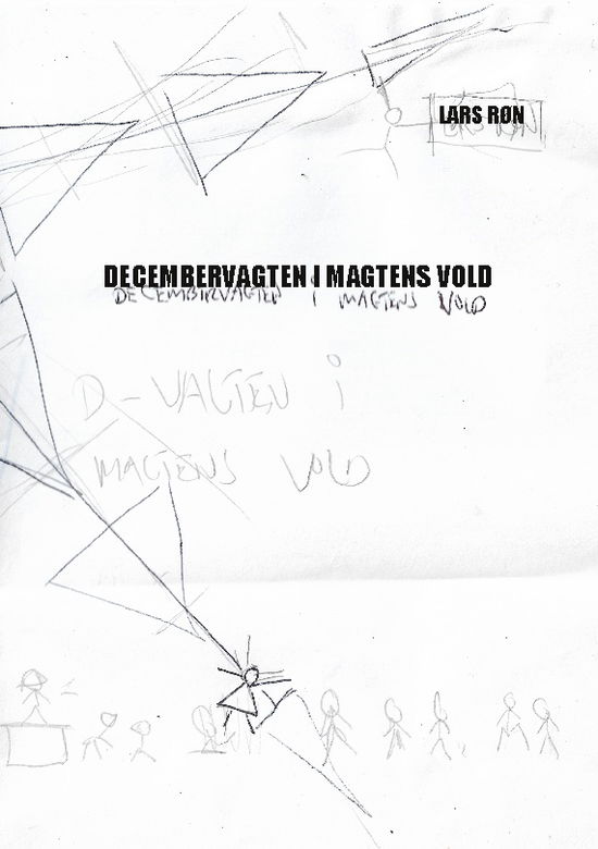 Decembervagten i magtens vold - Lars Røn - Libros - BoD - Books on Demand - 9788743056287 - 4 de octubre de 2024